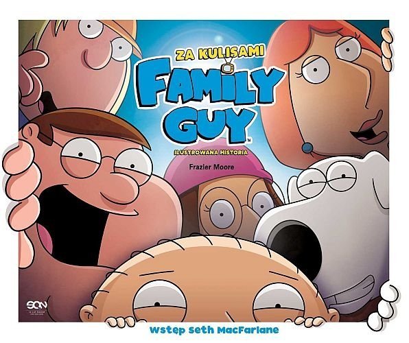 Family Guy. Za kulisami, Frazier Moore, Seth MacFarlane, Sine Qua Non