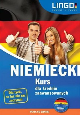 Kurs dla średniozaawansowanych. Niemiecki, Ewa Karolczak, Tomasz Sielecki