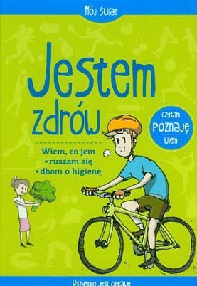 Mój świat. Jestem zdrów