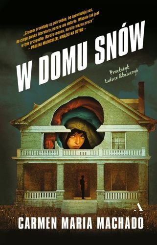 W domu snów, Carmen Maria Machado
