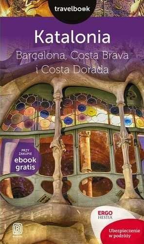 Katalonia, Barcelona, Costa Brava i Costa Dorada. Travelbook, Dominika Zaręba