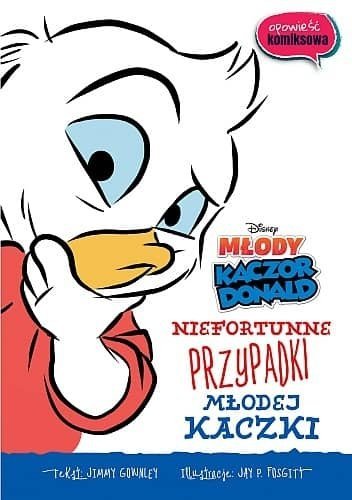 Niefortunne przypadki młodej kaczki. Opowieść komiksowa, Jimmy Gownley, Jay P. Fosgitt