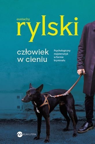 Człowiek w cieniu, Eustachy Rylski