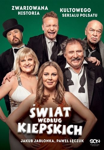 Świat według Kiepskich. Zwariowana historia kultowego serialu Polsatu, Jakub Jabłonka, Paweł Łęczuk