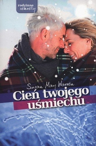 Cień twojego uśmiechu. Miasteczko Deep Haven. Tom 5, Susan May Warren