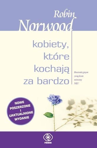 Kobiety, które kochają za bardzo, Robin Norwood