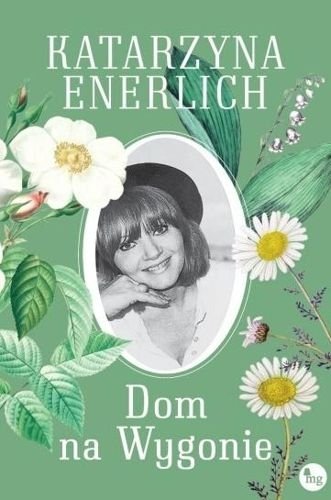 Dom na Wygonie. Akuszerka z Sensburga, tom 3, Katarzyna Enerlich