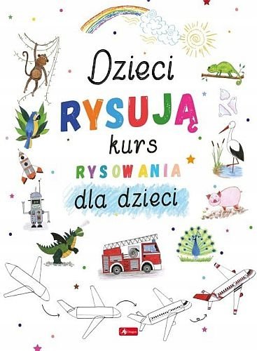 Dzieci rysują. Kurs rysowania dla dzieci, Małgorzata Haczek