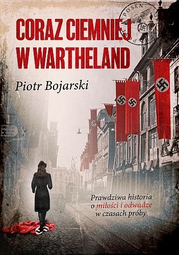 Coraz ciemniej w Wartheland, Piotr Bojarski