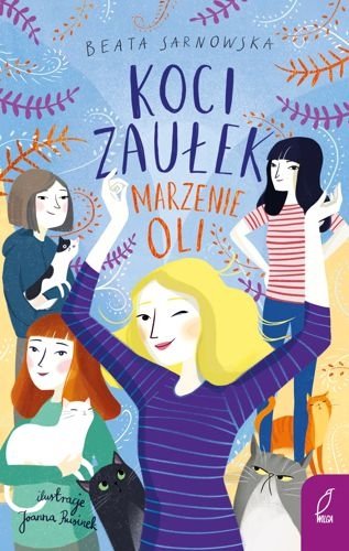 Koci Zaułek. Marzenie Oli, tom 3, Beata Sarnowska