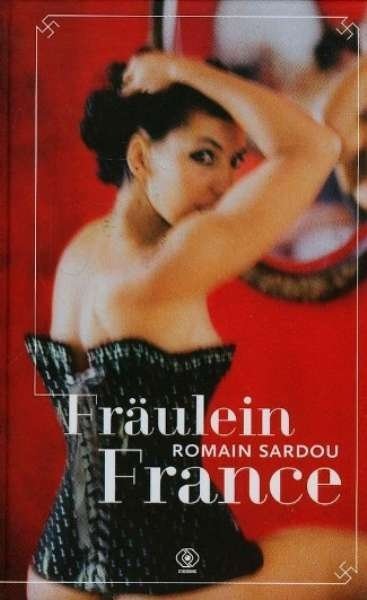 Fraulein France, Romain Sardou