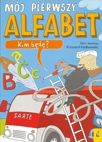 Mój pierwszy alfabet. Kim będę?, Krzysztof Kiełbasiński