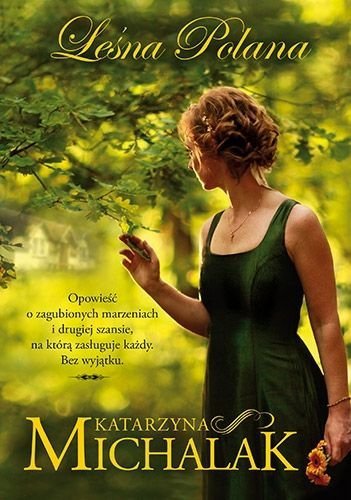 Leśna Polana. Leśna Trylogia. Tom 1, Katarzyna Michalak