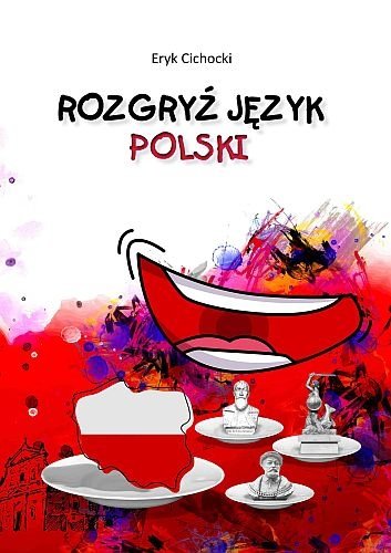 Rozgryź język polski, Eryk Cichocki