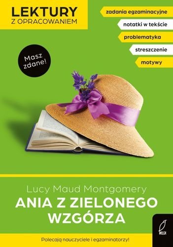 Ania z Zielonego Wzgórza. Lektury z opracowaniem. Wilga, Lucy Maud Montgomery, Dorota Kujawa-Weinke
