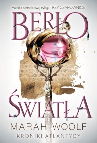 Berło światła. Kroniki Atlantydy, tom 1, Marah Woolf