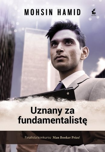 Uznany za fundamentalistę, Mohsin Hamid