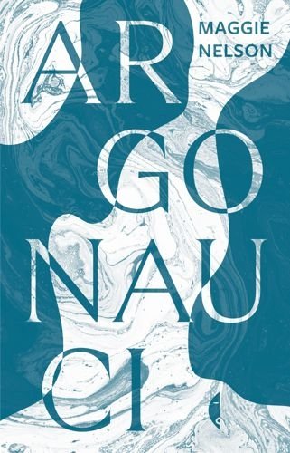Argonauci, Maggie Nelson