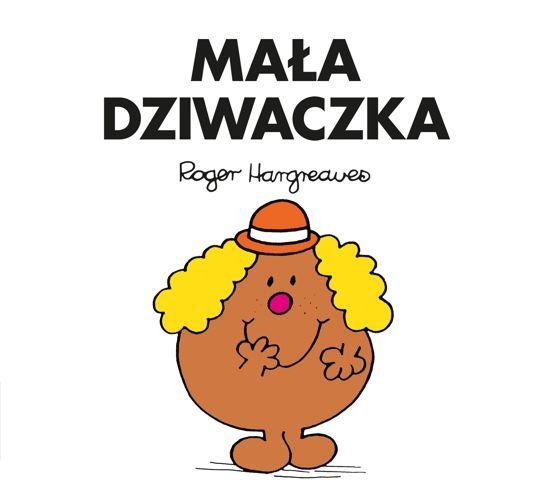Mała Dziwaczka, Roger Hargreaves