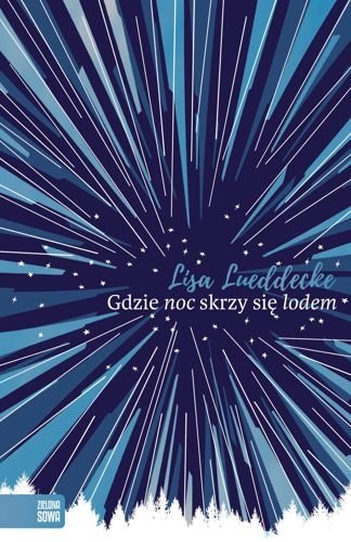 Gdzie noc skrzy się lodem, Lisa Lueddecke