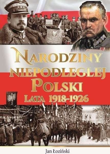Narodziny niepodległej Polski. Lata 1918-1926, Jan Łoziński