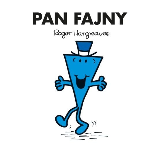 Pan Fajny. Mr. Men i Mała Miss, Roger Hargreaves