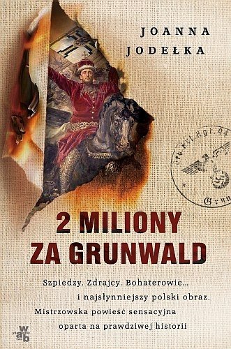 2 miliony za Grunwald, Joanna Jodełka