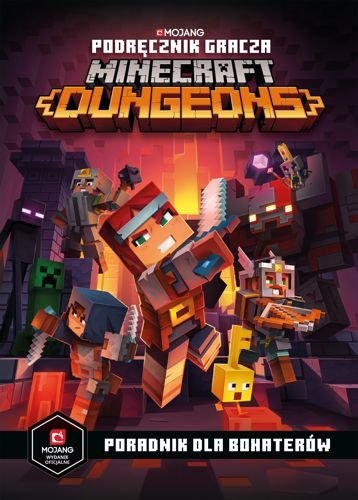 Minecraft Dungeons. Podręcznik gracza. Poradnik dla bohaterów, Stephanie Milton
