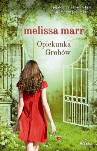 Opiekunka Grobów. Graveminder. Tom 1, Melissa Marr