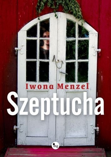 Szeptucha, Iwona Menzel