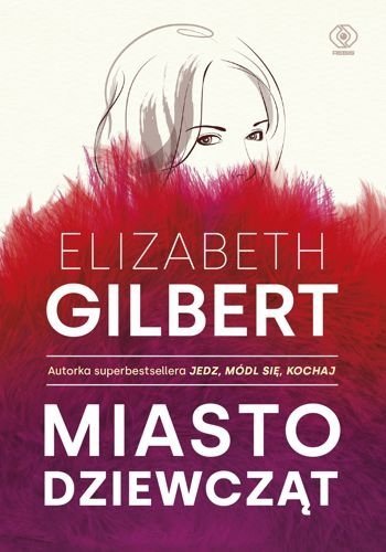 Miasto dziewcząt, Elizabeth Gilbert
