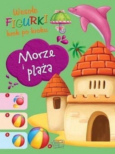 Morze i plaża. Wesołe figurki krok po kroku, Arti