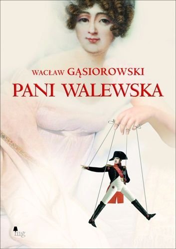 Pani Walewska, Wacław Gąsiorowski