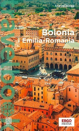 Bolonia i Emilia-Romania. Travelbook, Beata Pomykalska, Paweł Pomykalski