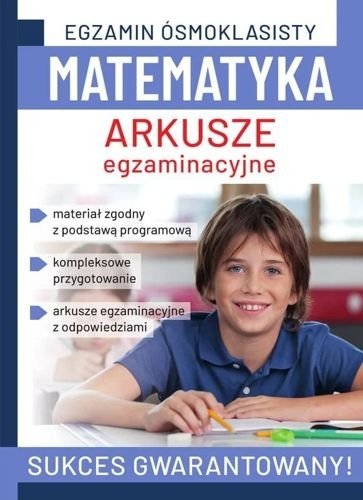 Egzamin Ósmoklasisty. Matematyka. Arkusze egzaminacyjne. Wydanie 2023