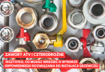Zawory ATV i czterodrożne – wszystko, co musisz wiedzieć o wyborze odpowiedniego rozwiązania do instalacji grzewczej