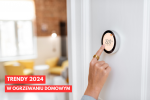 Aktualne Trendy w Ogrzewaniu Domowym na 2024 Rok