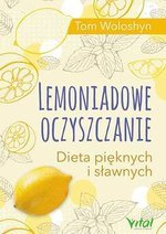 Lemoniadowe oczyszczanie. Dieta pięknych i sławnych