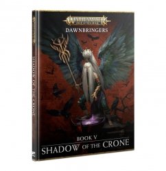 Dawnbringers - Book V Shadow of the Crone