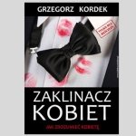 KSIĄŻKA -  Zaklinacz Kobiet  (Grzegorz Kordek) 