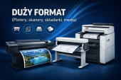 DUŻY FORMAT (Plotery, skanery, składarki, media)
