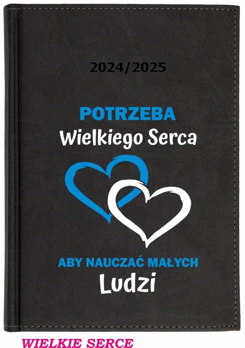 Kalendarz z nadrukiem na okładce - WIELKIE SERCE