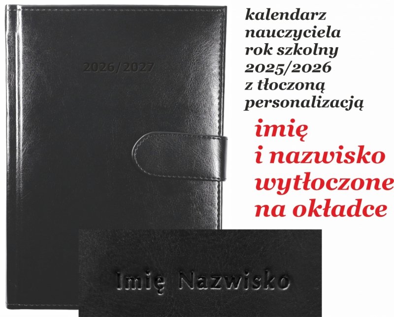 kalendarz książkowy na rok szkolny 2026/2027 zamykany na magnes z tłoczoną personalizacją