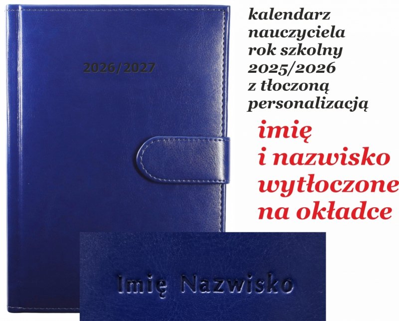 kalendarz książkowy na rok szkolny 2026/2027 zamykany na magnes z tłoczoną personalizacją