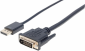 MANHATTAN DisplayPort 1.2 (wtyk) - DVI-D 24+1 (wtyk) 3 m 3m /s1x DisplayPort 1.2a (wtyk) DVI-D 24+1 (wtyk) 