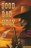 GOOD THE BAD AND THE UGLY TP [9781606901243] **promocja TOMY**