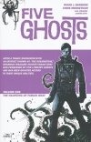 FIVE GHOSTS VOL 01 THE HAUNTING OF FABIAN GRAY TP [9781607067900]