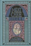 MEAT CAKE BIBLE HC [9781606999103]