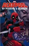 DEADPOOL BY POSEHN AND DUGGAN THE COMPLETE COLLECTION VOL 02 TP [9781302910310]