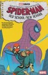 YOUR FRIENDLY NEIGHBORHOOD SPIDER-MAN OLD SCHOOL NEW SCHOOL TP [9781302961466]